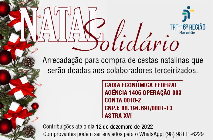 TRT-MA lança campanha de Natal para arrecadação de cestas básicas para  terceirizadas e terceirizados | Portal do TRT 16ª Região - Maranhão