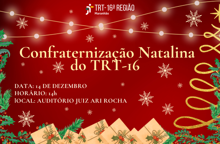 TRT-MA realiza confraternização natalina na próxima quarta-feira (14/12) |  Portal do TRT 16ª Região - Maranhão