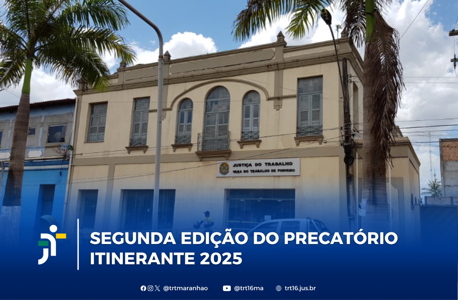 Arte com a foto da fachada da VT de Pinheiro - um casarão. Na parte inferior a informação: Segunda edição do Precatório Itinerante 2025