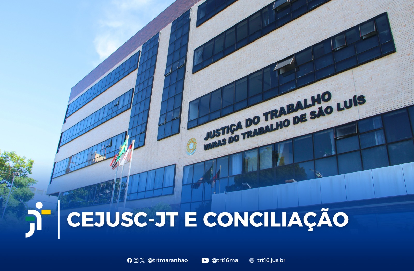 Arte feita com a foto da fachada do Fórum Astolfo Serra e a informação: CEJUSC-JT E CONCILIAÇÃO