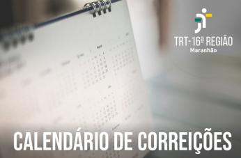 Arte feita com a imagem de um calendário na cor branca. Na parte inferior a informação: CALENDÁRIO DE CORREIÇÕES. E no canto superior direito a logomarca da do TRT-16