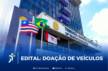 Foto mostra uma imagem da fachada do prédio-sede do TRT-16. Na parte inferior, a informação: EDITAL: DOAÇÃO DE VEÍCULOS.