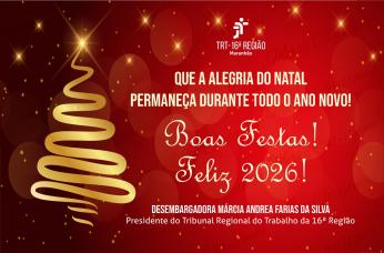 Arte com fundo vermelho, no topo a logomarca do TRT-16. Na esquerda, na cor dourada um desenho de uma árvore de natal. No centro a mensagem: QUE A ALEGRIA DO NATAL PERMANEÇA TODO O ANO NOVO. Boas Festas. Feliz 2026. Na parte inferior o nome: Desembargadora Márcia Andrea Farias da Silva. Presidente do TRT-16