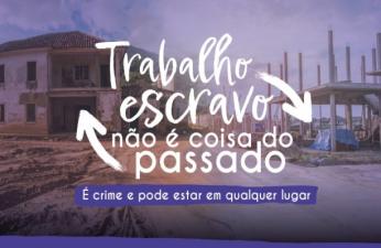 Arte com imagem de fundo de um casarão antigo e de uma construção antiga. No primeiro Plano a informação: trabalho escravo não é coisa do passado. é crime e pode estar em qualquer lugar.