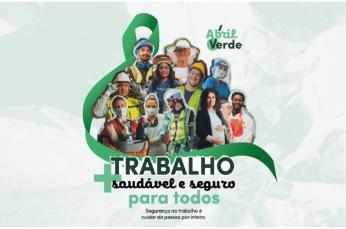 Arte com fundo verde claro. Ao centro imagens de várias pessoas exercendo a profissão. E o destaque: Abril Verde: Trabalho mais saudável e seguro para todos.