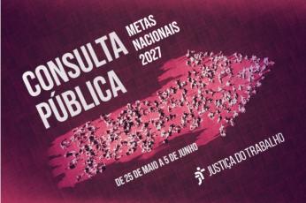 Arte feita com fundo na cor vinho. Ao centro a informação: CONSULTA PÚBLICA - Metas Nacional 2027. De 25 de maio a 5 de junho.