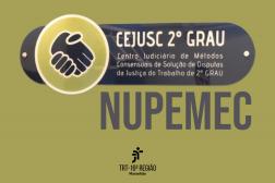 Arte com destaque: CEJUSC 2º Grau / NUPEMEC. E a logomarca do TRT-16