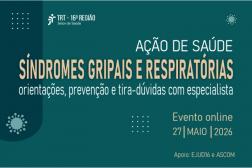 Arte com fundo verde. Ao centro a informação: AÇÃO DE SAÚDE. Sindromes gripais e respiratórias. Evento online . 27 de maio de 2026