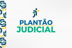 Arte com fundo branco e ao centro nas cores azul e verde o destaque Plantão Judicial