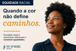 Arte com uma foto de uma mulher negra. E a informação: Equidade Racial, quando a cor não define caminhos