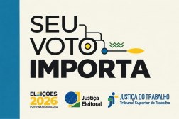 Arte com a informação: Seu Voto Importa. E as logomarcas: Eleições  2026, Justiça Eleitoral e Justiça do Trabalho