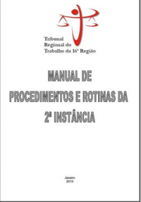 Manual padroniza procedimentos da 2ª Instância na Justiça do Trabalho no Maranhão