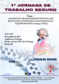 Comissão do Trabalho Seguro e Escola Judicial do TRT-MA realizam a 1ª Jornada do Trabalho Seguro