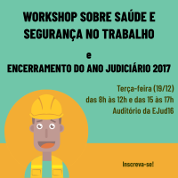 Presidente do TRT-MA faz encerramento do ano judiciário com a realização de workshop de saúde e segurança no trabalho
