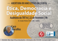 Jornalista Caco Barcellos ministra palestra na abertura do ano letivo da EJUD16