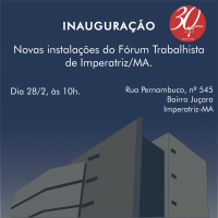 TRT-MA inaugura novas instalações do Fórum de Imperatriz nesta quinta-feira (28/2)