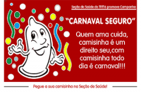 Seção de Saúde realiza sexta edição da Campanha Carnaval Seguro