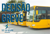 Desembargador do TRT-MA determina manutenção de 80% da frota de ônibus em caso de greve