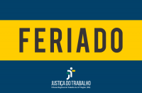 Justiça do Trabalho no Maranhão não terá expediente no ponto facultativo da próxima segunda-feira (20) e no feriado de Tiradentes(21.4)