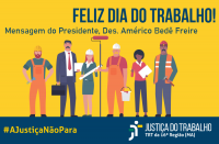 Mensagem do Presidente: Feliz Dia do Trabalho! 