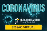 1ª e 2ª Turmas do TRT do Maranhão julgaram 1.447 processos em sessões virtuais  