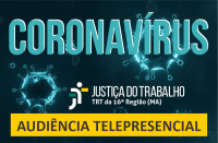 Imagem relativa a audiências por videoconferência na Vara do Trabalho de Barra do Corda