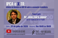 Imagem relativa à notícia sobre a palestra que a EJUD vai realizar com o tema “IPCA-e x TR: efeitos da Decisão na ADC 58 sobre a execução trabalhista”