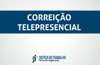 Imagem com a marca do TRT com a informação Correição Telepresencial