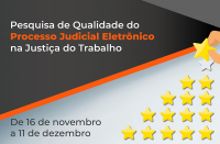 Imagem relativa à matéria sobre Pesquisa de Satisfação de Qualidade do Processo Judicial Eletrônico na Justiça do Trabalho