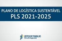 Imagem com fundo branco, com faixa azul marinho onde está escrito: PLANO DE LOGÍSTICA SUSTENTÁVEL - PLS 2021-2025, na cor branca, e abaixo a logomarca da Justiça do Trabalho