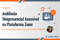 #ParaTodosVerem: Na parte superior, o nome da palestra: Audiência Telepresencial Acessível na Plataforma Zoom. A direita, imagem de computador simulando uma videoconferência. Abaixo as principais informações da palestra. 