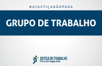 Imagem com fundo cinza, com faixa azul marinho onde se lê GRUPO DE TRABALHO, na cor branca, e abaixo a logomarca da Justiça do Trabalho