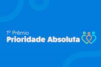 Imagem relativa à notícia sobre o 1º Prêmio Prioridade Absoluta