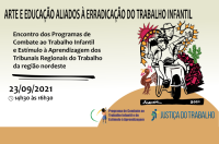 Imagem referente à notícia sobre o I Encontro dos Programas de Combate ao Trabalho Infantil e Estímulo à Aprendizagem dos Tribunais Regionais do Trabalho da Região Nordeste