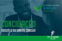 Imagem, em tons de verde e azul, de um rapaz negro sorrindo para uma moça de costas, em transparência, com a inscrição CONCILIAÇÃO: EXECUTE SEU DIREITO, CONCILIE! e as marcas do evento e do TRT-MA.