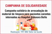 Imagem relativa à Campanha de Solidariedade para arrecadação de material de limpeza para doação a pacientes carentes  internados no HAB