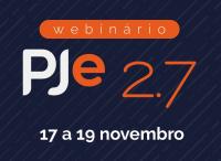 Imagem referente à notícia do CSJT sobre o Webinário PJe 2.7