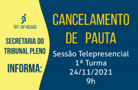 Imagem com fundos amarelo e azul e informações sobre o cancelamento da pauta telepresencial da 1ª Turma de 24 de novembro 