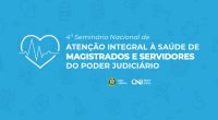 Arte do CNJ referente ao 4º Seminário Nacional sobre a Saúde dos Magistrados e Servidores do Poder Judiciário