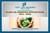 Imagem com fundos cinza, azul e nude, mostrando o globo terrestre na cor verde entre duas mãos, acima a logomarca do TRT 16ª Região, onde se lê: Setor de Gestão Socioambiental, Plano de Logística Sustentável 2021-2022, Relatório de Acompanhamento - Janeiro a dezembro 2021