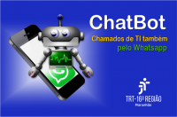 Imagem em fundo azul, com ilustração de um robô integrado a um celular que tem a logo do Whatsapp, onde se lê: ChatBot (na cor branca), Chamados de TI  também (na cor amarela) pelo Whatsapp (na cor verde), abaixo a logomarca do TRT da 16ª Região