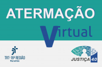 Card no formato retangular em duas cores, turquesa na parte superior e branco na parte inferior onde se lê Atermação, fonte na cor branca, Virtual, fonte na cor azul. No fundo branco estão as logomarcas do TRT-16 e do Programa Justiça 4.0