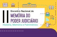 Imagem em formato retangular com fundo amarelo, tendo ao centro retâgulo branco com borda arredondada à direita e abaixo uma barra na cor violeta. No retângulo branco está o nome do evento II Encontro Nacional de Memória do Poder Judiciário em cor preta e violeta e o tema História, Memória e Patrimônios na cor ciano. No retângulo amarelo estão ícones da esquerda para a direita: livros, parthenon, pessoas, gaveta de arquivo, molécula e pergaminho com pena de escrever.