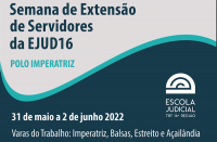 Imagem em fundo azul e cinza com detalhe em forma de onda na cor verde turquesa onde se lê Semana de Extensão de Servidores da EJUD16 (cor preta), Polo Imperatriz (cor verde turquesa); 31 de maio a 2 de junho de 2022 , Varas do Trabalho: Imperatriz, Balsas, Estreito e Açailândia (cor branca) e a logo da Ejud16