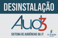 Imagem com fundo cinza onde se lê Aud3 SISTEMA DE AUDIÊNCIAS DA JT. Acima, faixa azul marinho onde está escrita a palavra DESINSTALAÇÃO, na cor branca, e abaixo, a logomarca da Justiça do Trabalho da 16ª Região na cor azul.