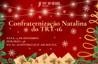 imagem em fundo vermelho, com árvore de natal amarela na lateral, ramos de folhas nas laterais, e presentes na borda inferior. Texto em letras amarelas e brancas sob imagem de pisca pisca natalino e logo do TRT-16.