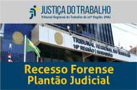 Imagem com foto da fachada do TRT ao centro, tarja cinza no topo com a logomarca da Justiça do Trabalho no Maranhão e tarja azul abaixo com a inscrição Recesso Forense - Plantão Judicial em amarelo.