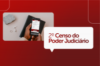 Imagem de fundo vermelho com foto de uma mão masculina segurando um celular e a inscrição do 2º CENSO DO PODER JUDICIÁRIO em vermelho, dentro de um balão branco.