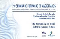 Fundo na cor branca com detalhes azuis, texto sobre a décima nona semana de formação de magistrados na cor azul, informações dos palestrantes, datas e local do curso.