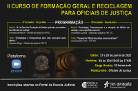 Imagem com fundo preto e texto nas cores amarela e branca sobre o II Curso de Formação Geral e Reciclagem para Oficiais de Justiça, nos dias 27 e 28 de junho. Além de ícone da plataforma Zoom e brasão do Poder Judiciário - Oficial de Justiça